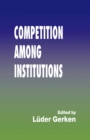 Competition among Institutions - eBook