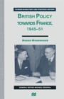 British Policy towards France, 1945-51 - Book