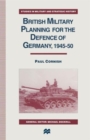 British Military Planning for the Defence of Germany 1945-50 - Book