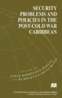 Security Problems and Policies in the Post-Cold War Caribbean - eBook