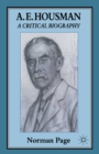A. E. Housman : A Critical Biography - eBook