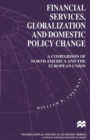 Financial Services, Globalization and Domestic Policy Change - Book