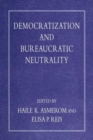 Democratization and Bureaucratic Neutrality - Book