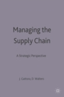 Managing the Supply Chain : A Strategic Perspective - eBook