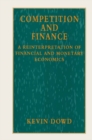 Competition and Finance : A Reinterpretation of Financial and Monetary Economics - eBook