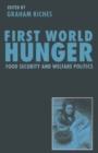 First World Hunger : Food Security and Welfare Politics - eBook