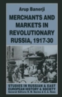 Merchants and Markets in Revolutionary Russia, 1917-30 - Book