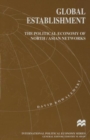 Global Establishment : The Political Economy of North/Asian Networks - Book