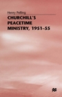Churchill's Peacetime Ministry, 1951-55 - eBook