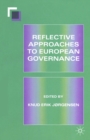 Reflective Approaches to European Governance - Knud Erik Jorgensen