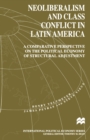 Neoliberalism and Class Conflict in Latin America : A Comparative Perspective on the Political Economy of Structural Adjustment - eBook