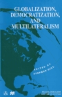 Globalization, Democratization and Multilateralism - eBook