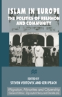Islam in Europe : The Politics of Religion and Community - eBook