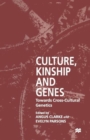Culture, Kinship and Genes : Towards Cross-Cultural Genetics - Book