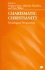 Charismatic Christianity : Sociological Perspectives - eBook