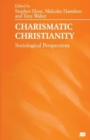 Charismatic Christianity : Sociological Perspectives - Book