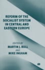 Reform of the Socialist System in Central and Eastern Europe - eBook