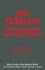 New Tribalisms : The Resurgence of Race and Ethnicity - eBook