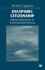 Diasporic Citizenship : Haitian Americans in Transnational America - Book