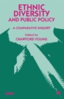 Ethnic Diversity and Public Policy : A Comparative Inquiry - Book
