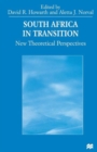 South Africa in Transition : New Theoretical Perspectives - Book