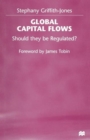 Global Capital Flows : Should they be Regulated? - Book