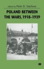 Poland between the Wars, 1918-1939 - Book