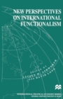 New Perspectives on International Functionalism - Book