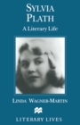 Sylvia Plath : A Literary Life - eBook