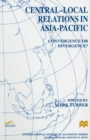 Central-Local Relations in Asia-Pacific : Convergence or Divergence? - eBook