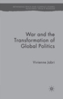 War and the Transformation of Global Politics - Book
