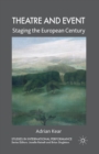Theatre and Event : Staging the European Century - Book