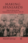 Making Spaniards : Primo de Rivera and the Nationalization of the Masses, 1923-30 - Book