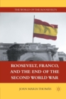 Roosevelt, Franco, and the End of the Second World War - Book