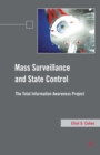 Mass Surveillance and State Control : The Total Information Awareness Project - Book
