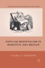 Popular Medievalism in Romantic-Era Britain - Book