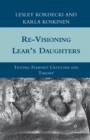 Re-Visioning Lear's Daughters : Testing Feminist Criticism and Theory - Book