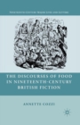 The Discourses of Food in Nineteenth-Century British Fiction - Book