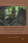 John Thelwall in the Wordsworth Circle : The Silenced Partner - Book