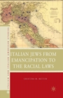 Italian Jews from Emancipation to the Racial Laws - Book