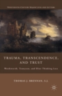 Trauma, Transcendence, and Trust : Wordsworth, Tennyson, and Eliot Thinking Loss - Book