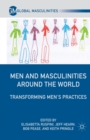 Men and Masculinities Around the World : Transforming Men’s Practices - Book