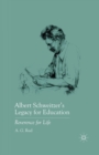 Albert Schweitzer’s Legacy for Education : Reverence for Life - Book