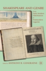 Shakespeare and Genre : From Early Modern Inheritances to Postmodern Legacies - Book