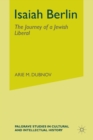 Isaiah Berlin : The Journey of a Jewish Liberal - Book