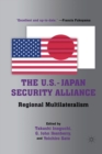 The U.S.-Japan Security Alliance : Regional Multilateralism - Book