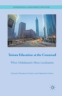 Taiwan Education at the Crossroad : When Globalization Meets Localization - Book
