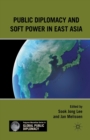 Public Diplomacy and Soft Power in East Asia - Book
