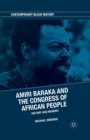 Amiri Baraka and the Congress of African People : History and Memory - Book