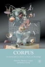 Corpus : An Interdisciplinary Reader on Bodies and Knowledge - Book
